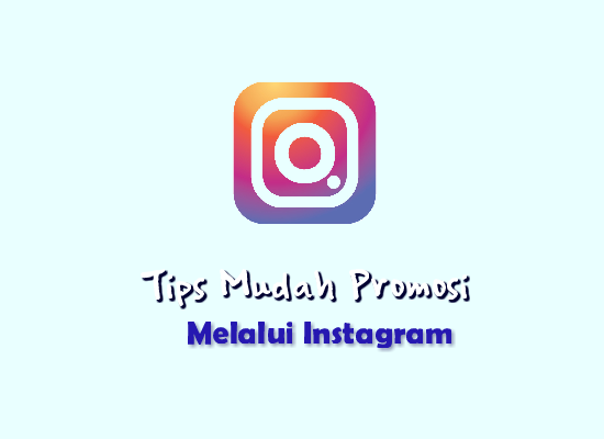 Tips-mudah-promosi-melalui-instagram